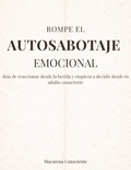 Rompe el Autosabotaje Emocional