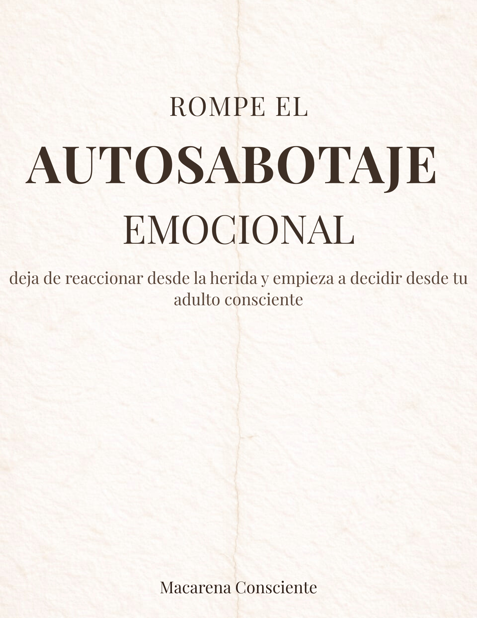 Rompe el Autosabotaje Emocional